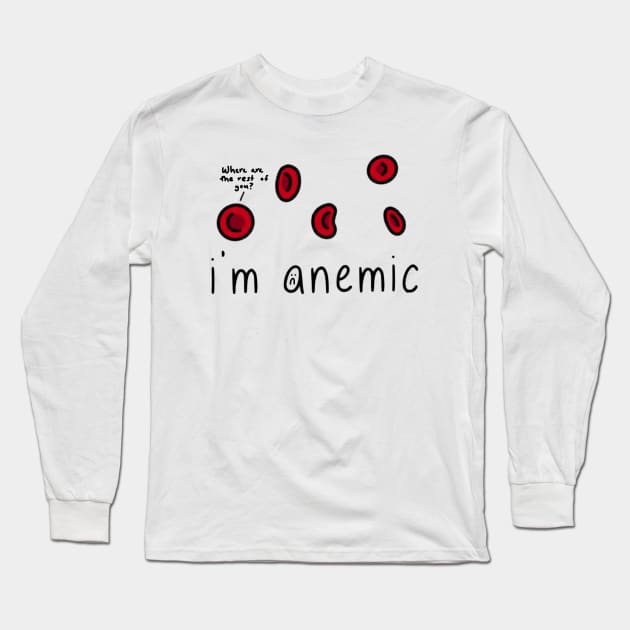 i'm anemic Long Sleeve T-Shirt by thecurlyredhead